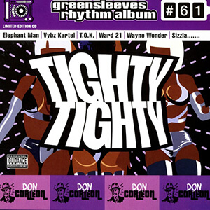 Greensleeves Rhythm Album #61: Tighty Tighty