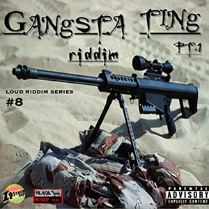 Loud Riddim Series #8: Gangsta Ting