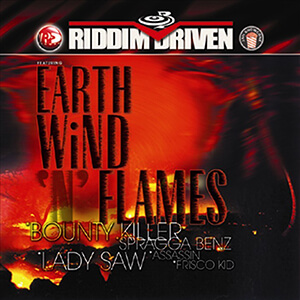 Riddim Driven: Earth, Wind 'N' Flames