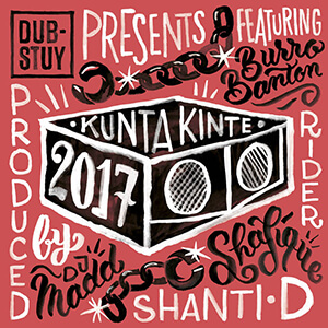 Dub-Stuy Riddim Series: Kunta Kinte 2017