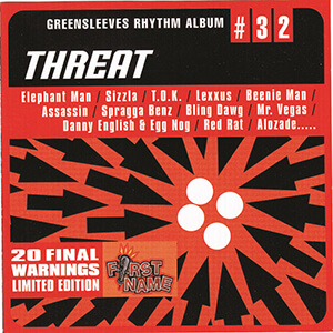 Greensleeves Rhythm Album #32: Threat