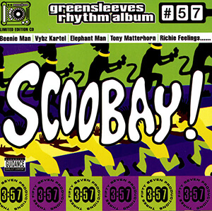 Greensleeves Rhythm Album #57: Scoobay!
