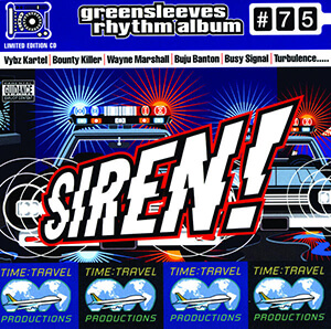 Greensleeves Rhythm Album #75: Siren!