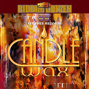 Riddim Driven: Candle Wax