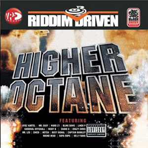 Riddim Driven: Higher Octane