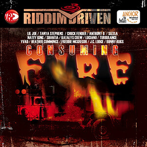 Riddim Driven: Consuming Fire