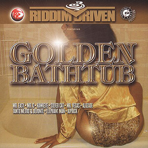 Riddim Driven: Golden Bathtub