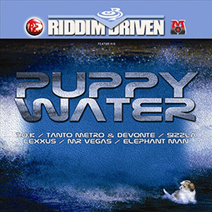 Riddim Driven: Puppy Water