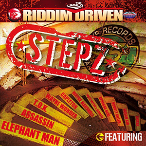 Riddim Driven: Stepz