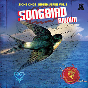 Zion I Kings Riddim Series Vol. 1: Songbird